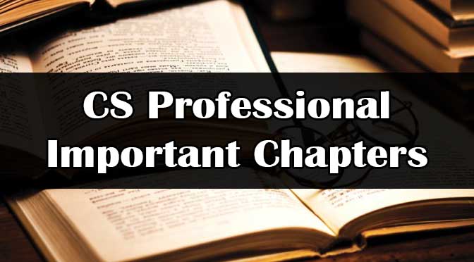 CS Professional Important Chapters