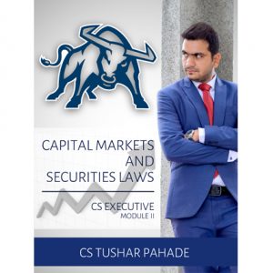 Capital Market And Securities Law by CS TUSHAR PAHADE