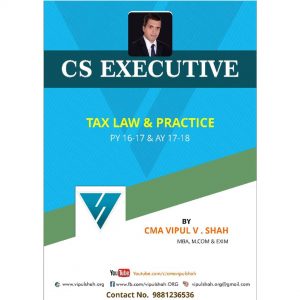 CS Executive Tax Laws by CMA Vipul Shah