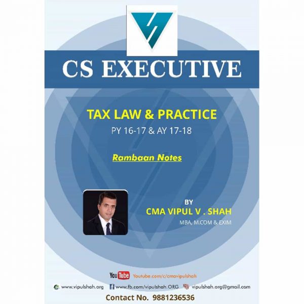 CS Executive Tax Laws Summary Notes by CMA Vipul Shah