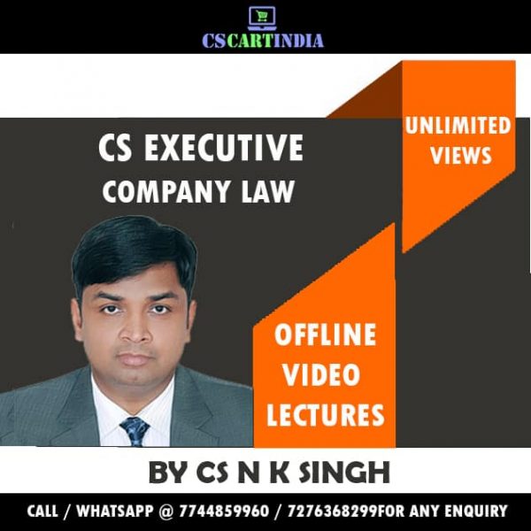 CS Executive Company Law Video Classes by CS N K Singh