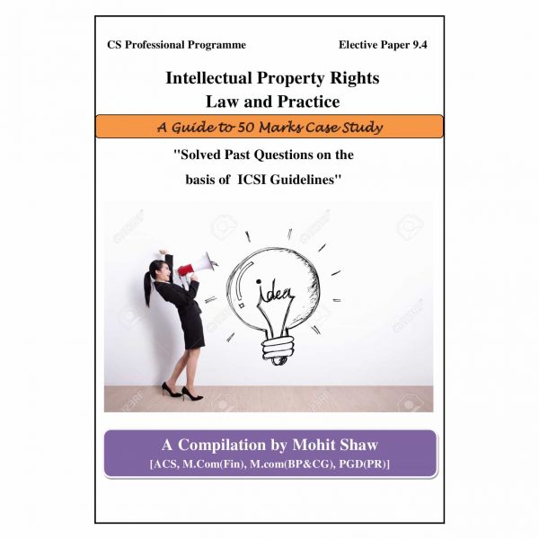 CS Professional IPR Case Study Book (Elective Subject - Intellectual Property Rights)