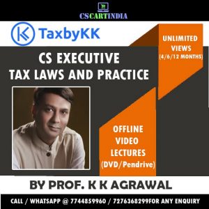 Prof K K Agrawal CS Executive Tax Laws Practice Video Lectures