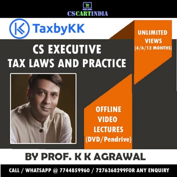 Prof K K Agrawal CS Executive Tax Laws Practice Video Lectures