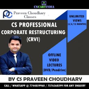 CS Professional Corporate Restructuring Video Lectures (CRVI) By CS Praveen Choudhary