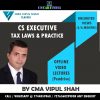CS Executive Tax Video Lectures by CMA Vipul Shah