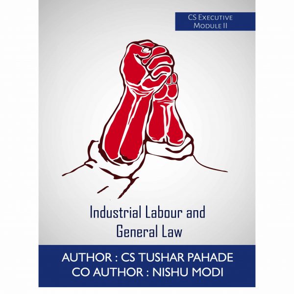 Industrial Labour And General Law BY CS TUSHAR PAHADE