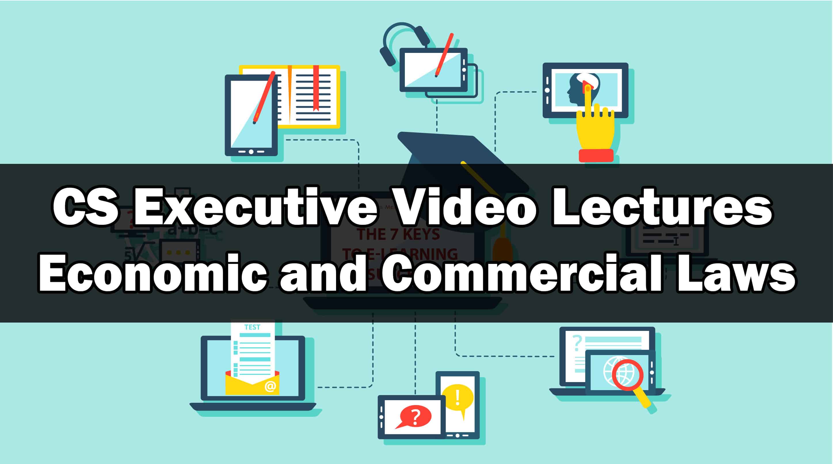 CS Executive Economic Commercial Laws Video Lectures
