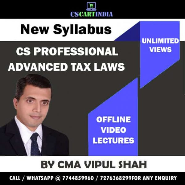 CS Professional New Syllabus Advance Tax Laws Video Lectures