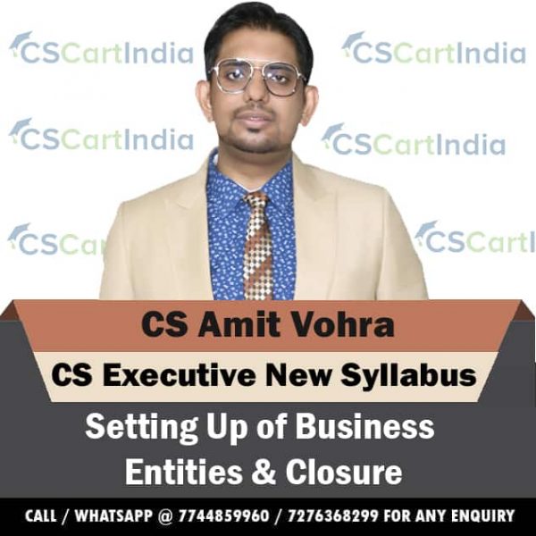 CS Amit Vohra CS Executive Setting Up of Business Video Lectures