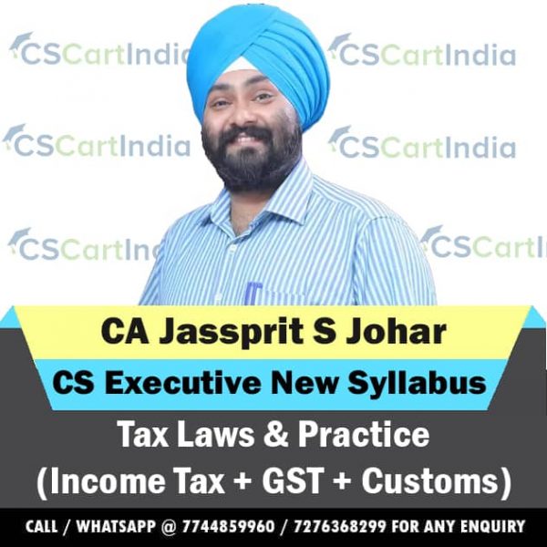 Jassprit Johar CS Executive New Syllabus Tax Laws Video Lectures