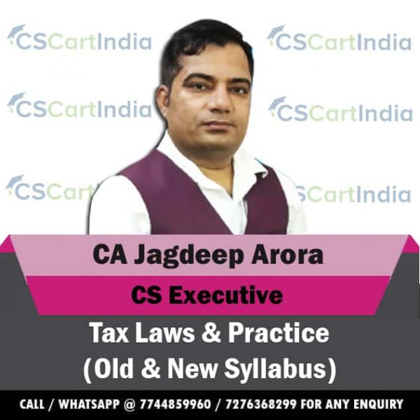 CA Jagdeep Arora CS Executive Tax Laws Video Lectures